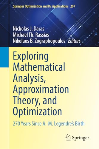 Exploring Mathematical Analysis, Approximation Theory, and Optimization 270 Years Since A.–M. Legendre's Birth