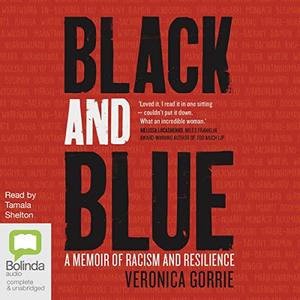 Black and Blue A Memoir of Racism and Resilience