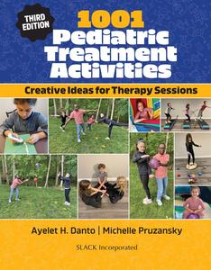 1001 Pediatric Treatment Activities Creative Ideas for Therapy Sessions