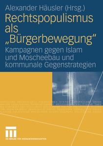 Rechtspopulismus als „Bürgerbewegung Kampagnen gegen Islam und Moscheebau und kommunale Gegenstrategien