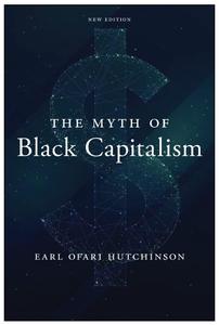 The Myth of Black Capitalism New Edition