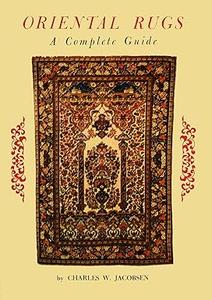 Oriental Rugs, a Complete Guide