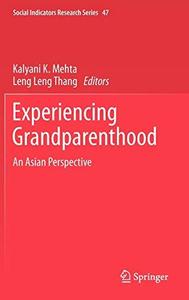 Experiencing Grandparenthood An Asian Perspective