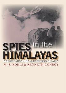 Spies in the Himalayas Secret Missions and Perilous Climbs (Modern War Studies (Hardcover))