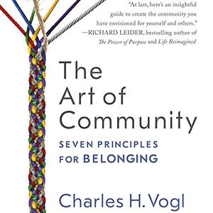 The Art of Community Seven Principles for Belonging