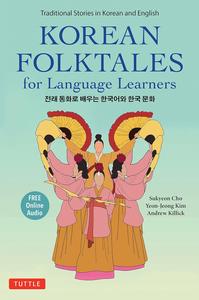 Korean Folktales for Language Learners Traditional Stories in English and Korean