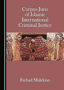 Corpus Juris of Islamic International Criminal Justice Ed 2