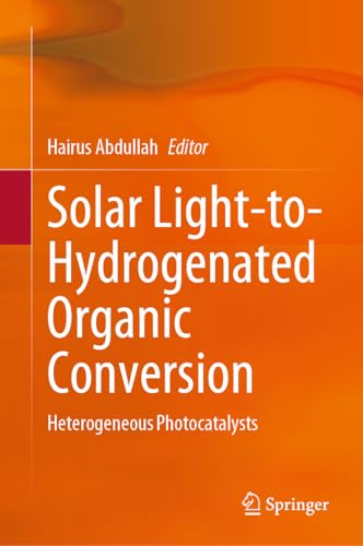 Solar Light–to–Hydrogenated Organic Conversion Heterogeneous Photocatalysts