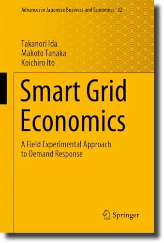 Smart Grid Economics A Field Experimental Approach to Demand Response