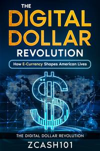 The Digital Dollar Revolution How E-Currency Shapes American Lives