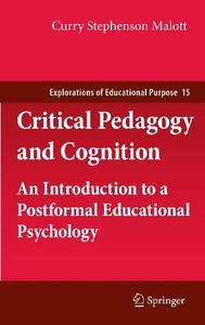 Critical Pedagogy and Cognition An Introduction to a Postformal Educational Psychology