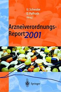 Arzneiverordnungs-Report 2001 Aktuelle Daten, Kosten, Trends und Kommentare