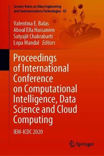 Proceedings of International Conference on Computational Intelligence, Data Science and Cloud Computing IEM-ICDC 2020 (2024)