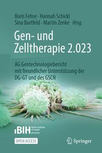 Gen– und Zelltherapie 2.023 – Forschung, klinische Anwendung und Gesellschaft
