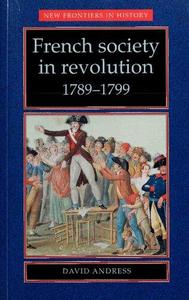 French Society in Revolution, 1789-1799