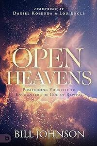 Open Heavens Position Yourself to Encounter the God of Revival