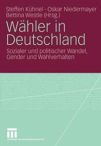 Wähler in Deutschland Sozialer und politischer Wandel, Gender und Wahlverhalten
