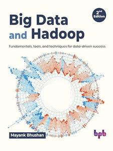 Big Data and Hadoop – 2nd Edition