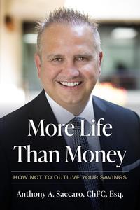 More Life Than Money How Not to Outlive Your Savings (Issn)