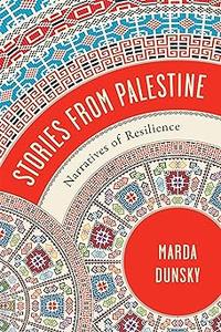 Stories from Palestine Narratives of Resilience