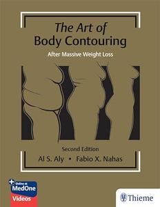 The Art of Body Contouring After Massive Weight Loss, 2nd Edition