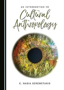 An Introduction to Cultural Anthropology Ed 2