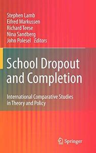 School Dropout and Completion International Comparative Studies in Theory and Policy