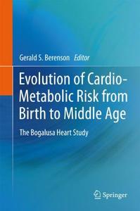 Evolution of Cardio-Metabolic Risk from Birth to Middle Age The Bogalusa Heart Study