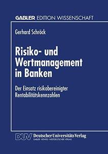 Risiko– und Wertmanagement in Banken Der Einsatz risikobereinigter Rentabilitätskennzahlen
