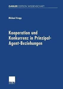 Kooperation und Konkurrenz in Prinzipal-Agent-Beziehungen
