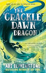 The Crackledawn Dragon (Volume 3) (The Unmapped Chronicles)