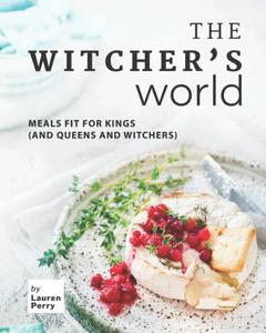 The Witcher's World Meals Fit for Kings