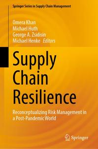 Supply Chain Resilience Reconceptualizing Risk Management in a Post-Pandemic World