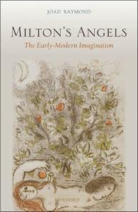 Milton's Angels The Early–Modern Imagination