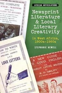 Newsprint Literature and Local Literary Creativity in West Africa, 1900s – 1960s
