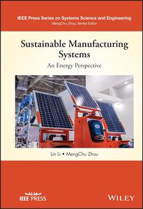Sustainable Manufacturing Systems An Energy Perspective (IEEE Press Series on Systems Science and Engineering)