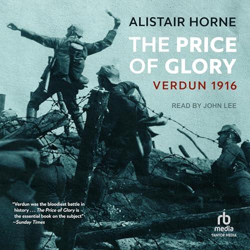 The Price of Glory Verdun 1916 [Audiobook]