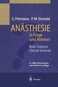 Anästhesie in Frage und Antwort Basic Sciences. Clinical Sciences