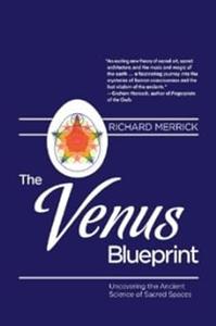 The Venus Blueprint Uncovering the Ancient Science of Sacred Spaces