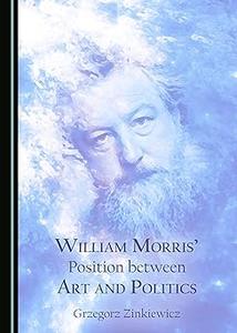 William Morris' Position between Art and Politics