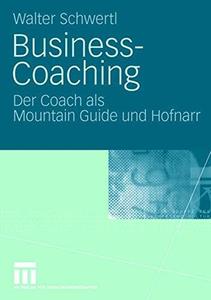 Business– Coaching Der Coach als Mountain Guide und Hofnarr