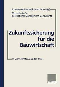 Zukunftssicherung für die Bauwirtschaft In vier Schritten aus der Krise