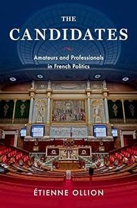 The Candidates Amateurs and Professionals in French Politics