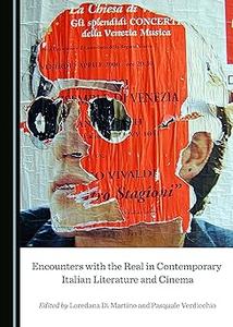Encounters with the Real in Contemporary Italian Literature and Cinema
