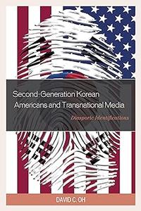 Second–Generation Korean Americans and Transnational Media Diasporic Identifications