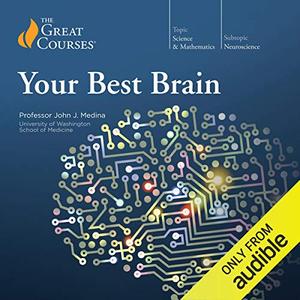 Your Best Brain The Science of Brain Improvement [TTC Audio] (2024)