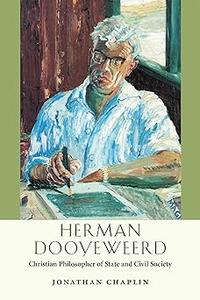 Herman Dooyeweerd Christian Philosopher of State and Civil Society