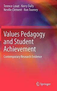 Values Pedagogy and Student Achievement Contemporary Research Evidence