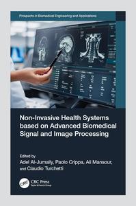 Non–Invasive Health Systems based on Advanced Biomedical Signal and Image Processing