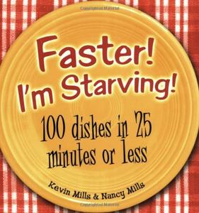 Faster! I’m starving! 100 dishes in 25 minutes or less